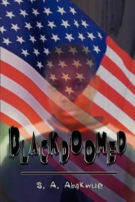 Blackdoomed by Abakwue, S. a.