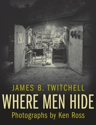 Where Men Hide by Twitchell, James B.