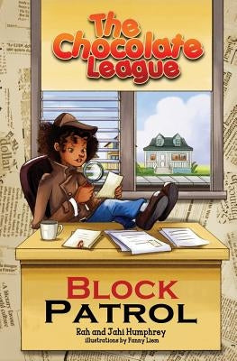 The Chocolate League #4: Block Patrol by Humphrey, Rah and Jahi