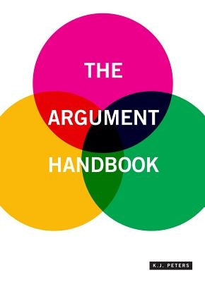 The Argument Handbook by Peters, K. J.