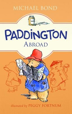 Paddington Abroad by Bond, Michael