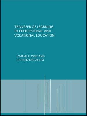 Transfer of Learning in Professional and Vocational Education: Handbook for Social Work Trainers by Cree, Viviene E.