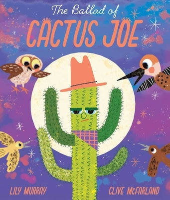 The Ballad of Cactus Joe by Murray, Lily