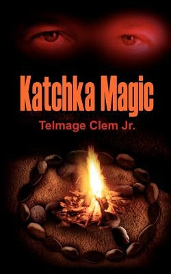 Katchka Magic by Clem, Telmage, Jr.