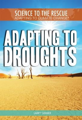 Adapting to Droughts by Gerber, Larry