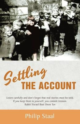 Settling the Account: (Mijn Erfenis) by Staal, Philip
