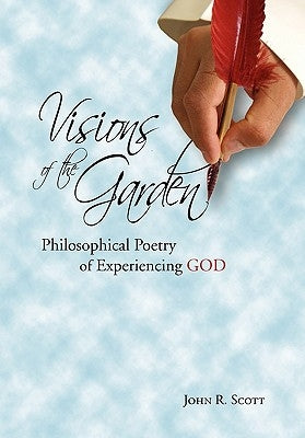 Visions of the Garden by John R. Scott