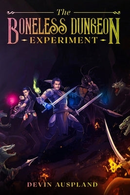 The Boneless Dungeon: Experiment by Auspland, Devin