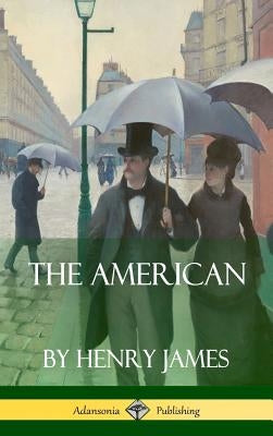 The American (Hardcover) by James, Henry