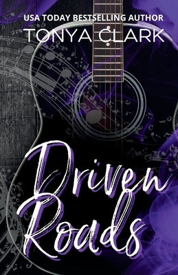 Driven Roads by Clark, Tonya