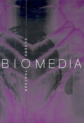 Biomedia by Thacker, Eugene