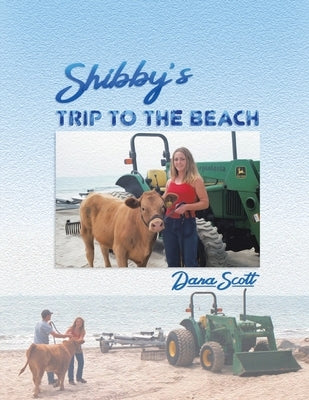 Shibby's Trip to the Beach by Scott, Dana
