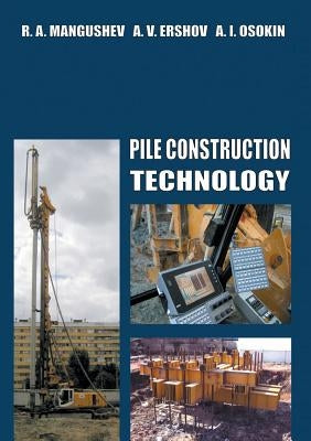 Pile Construction Technology by Mangushev, Rashid