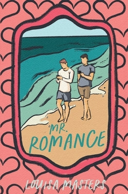 Mr. Romance by Masters, Louisa