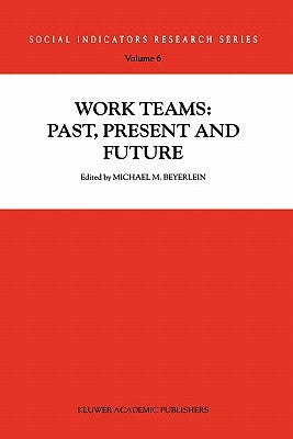 Work Teams: Past, Present and Future by Beyerlein, Michael M.