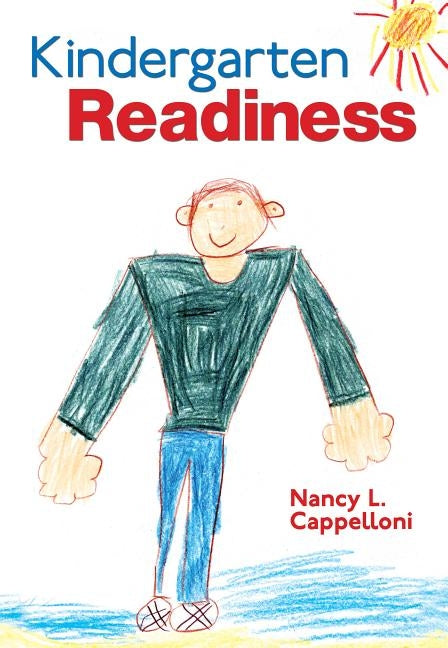 Kindergarten Readiness by Cappelloni, Nancy L.