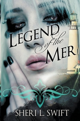 Legend of the Mer by Swift, Sheri L.