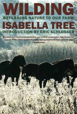 Wilding: Returning Nature to Our Farm by Tree, Isabella