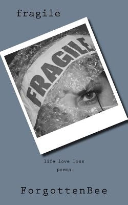 Fragile by Forgottenbee
