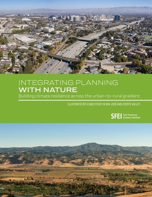 Integrating Planning with Nature: Building climate resilience across the urban-to-rural gradient (Illustrated by a case study in San José and Coyote V by Bazo, Micaela