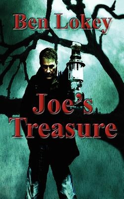 Joe's Treasure by Lokey, Ben C.