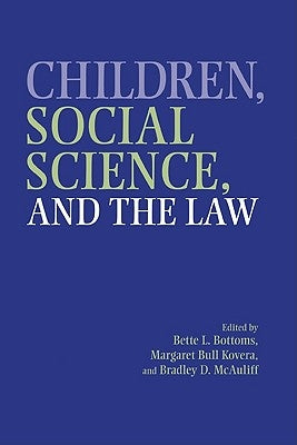 Children, Social Science, and the Law by Bottoms, Bette L.