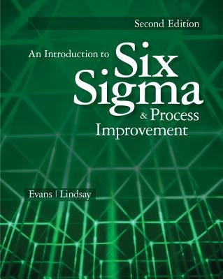 An Introduction to Six SIGMA and Process Improvement by Evans, James