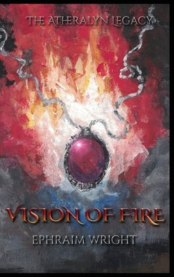 Vision of Fire by Wright, Ephraim