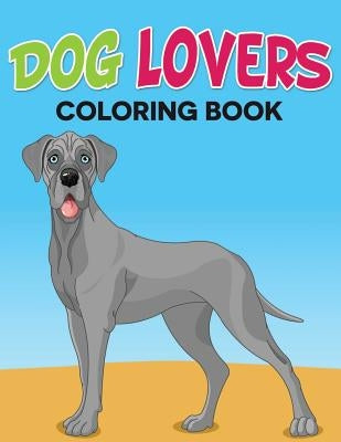 Dog Lovers Coloring Book by House, Mj Publishing