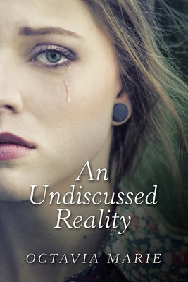 An Undiscussed Reality by Marie, Octavia