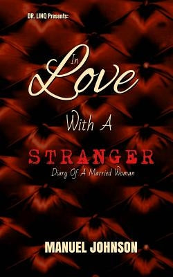 In Love With A Stranger: Diary Of A Married Woman by Johnson, Manuel