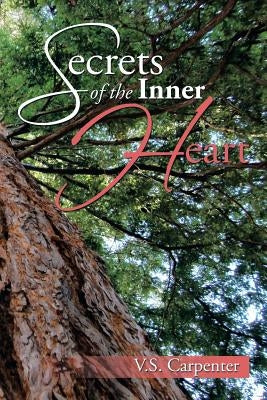 Secrets of the Inner Heart by Carpenter, V. S.