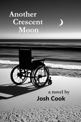 Another Crescent Moon by Cook, Josh