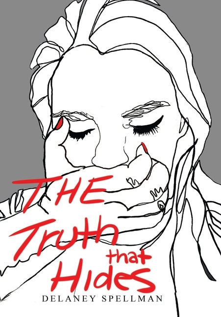 The Truth That Hides by Spellman, Delaney