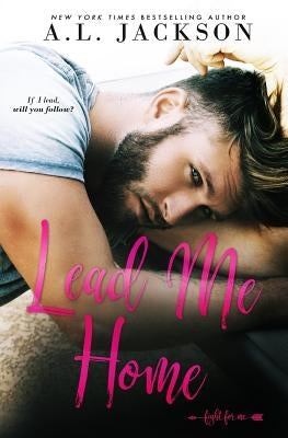 Lead Me Home by Jackson, A. L.