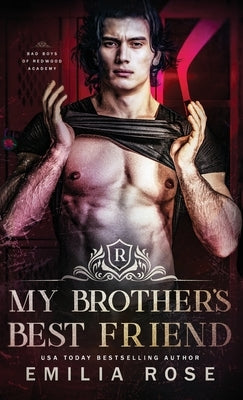 My Brother's Best Friend: A Forbidden Hockey Romance by Rose, Emilia