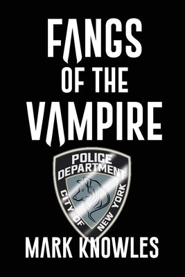 Fangs of the Vampire by Knowles, Mark