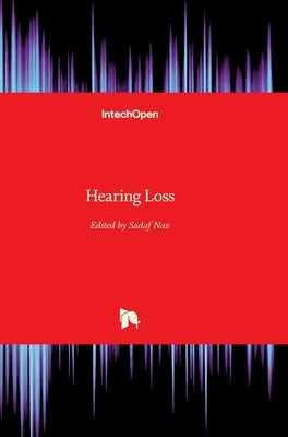Hearing Loss by Naz, Sadaf
