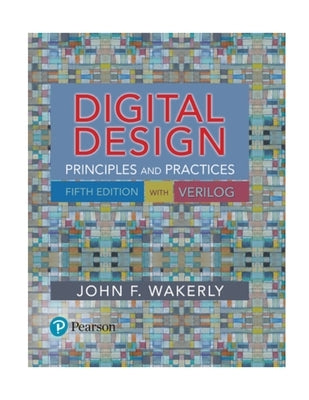 Digital Design: Principles and Practices by Wakerly, John F.