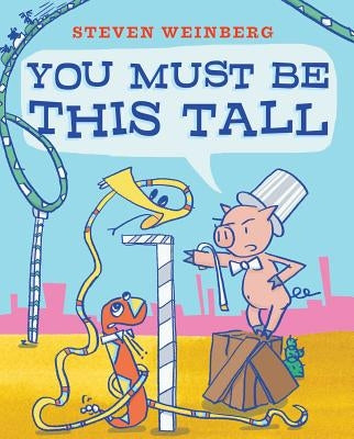 You Must Be This Tall by Weinberg, Steven