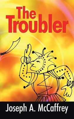 The Troubler by McCaffrey, Joseph a.