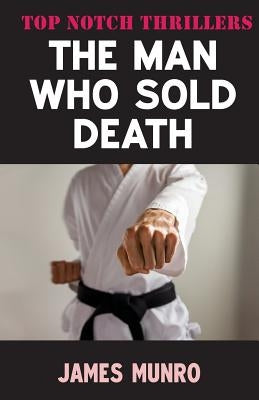 The Man Who Sold Death by Munro, James