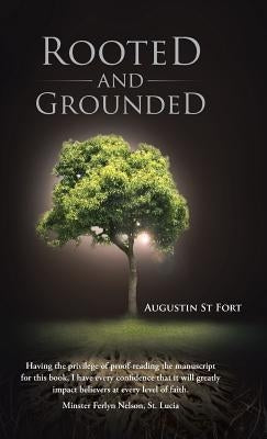 Rooted and Grounded by St Fort, Augustin