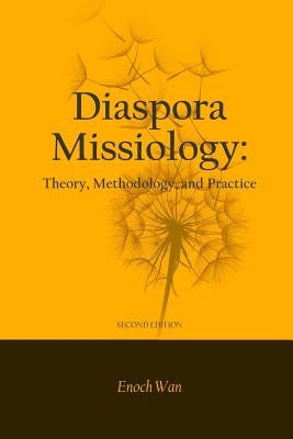 Diaspora Missiology: Theory, Methodology, and Practice, SECOND EDITION by Bongoyok, Moussa