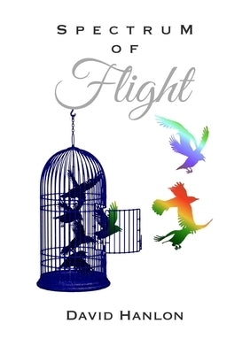 Spectrum Of Flight by Hanlon, David