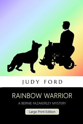 Rainbow Warrior (Large Print Edition): A Bernie Fazakerley Mystery by Ford, Judy M.