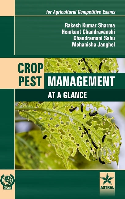 Crop Pest Management: At a Glance (for Agricultural Competitive Exams) by Sharma, Rakesh Kumar
