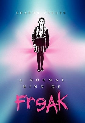A Normal Kind of Freak by Preuss, Sharon