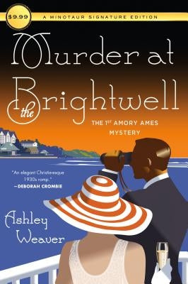 Murder at the Brightwell: The First Amory Ames Mystery by Weaver, Ashley