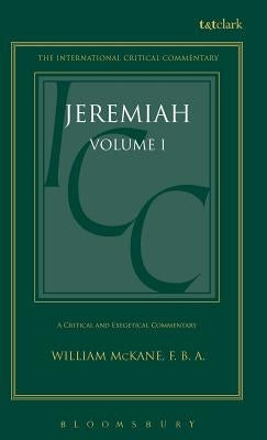 Jeremiah (ICC): Volume 1: 1-25 by McKane, William